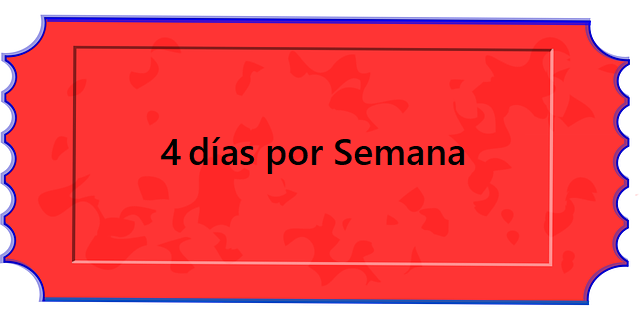 4 días por Semana